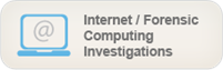 Internet / Forensic Computing Investigations