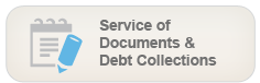 Service of Documents & Debt Collections - Process serving of documents, affidavits and court orders